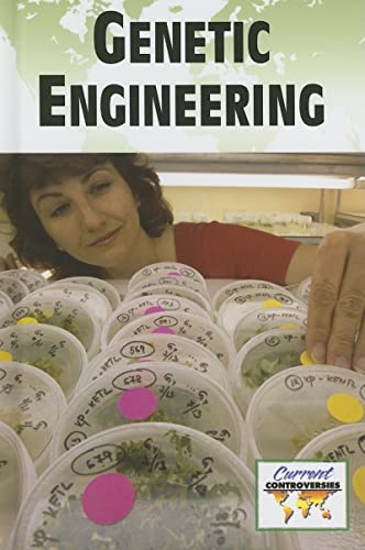 9780737732856: Genetic Engineering (Current Controversies (Library))