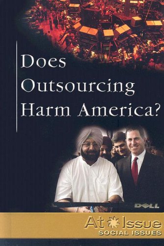 Stock image for Does Outsourcing Harm America? for sale by Better World Books: West