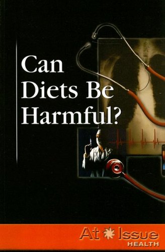Imagen de archivo de Can Diets Be Harmful? At Issue Health a la venta por POQUETTE'S BOOKS