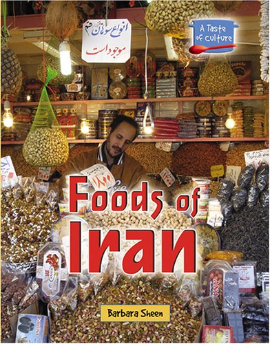 9780737734539: Foods of Iran (Taste of Culture)