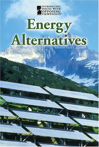 Imagen de archivo de Energy Alternatives (Introducing Issues With Opposing Viewpoints) a la venta por SecondSale