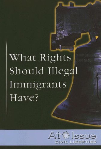 Imagen de archivo de What Rights Should Illegal Immigrants Have? a la venta por Better World Books: West