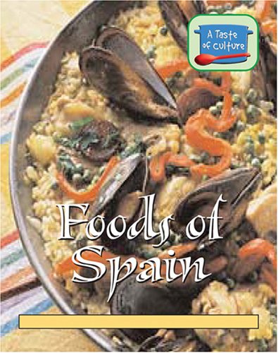 Imagen de archivo de Foods of Spain (Taste of Culture) a la venta por Library House Internet Sales