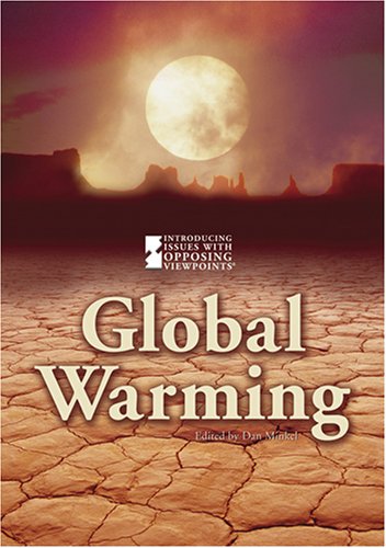 Stock image for Global Warming (Introducing Issues With Opposing Viewpoints) for sale by Front Cover Books