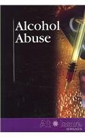 Stock image for Alcohol Abuse for sale by Better World Books