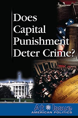 9780737736762: Does Capital Punishment Deter Crime? (At Issue)