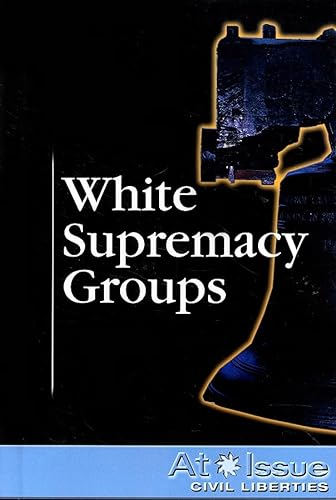 White Supremacy Groups (At Issue) (9780737736991) by Young, Mitchell