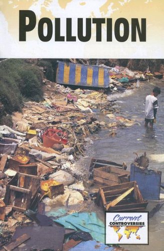 9780737737288: Pollution (Current Controversies (Paperback))