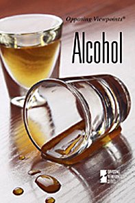 Alcohol (Opposing Viewpoints) (9780737737332) by Nakaya, Andrea C.