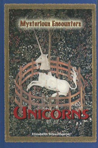 Beispielbild fr Unicorns (Mysterious Encounters) zum Verkauf von Booksavers of MD