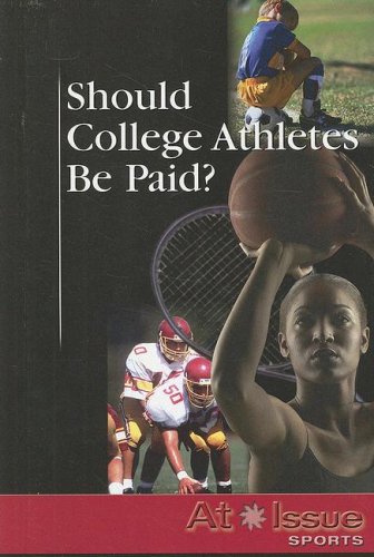 9780737737899: Should College Athletes Be Paid? (At Issue Series)