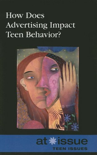 Stock image for How Does Advertising Affect Teen Behavior? (At Issue Series) for sale by SecondSale