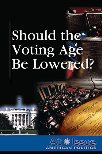 Imagen de archivo de Should the Voting Age Be Lowered? (At Issue) a la venta por POQUETTE'S BOOKS