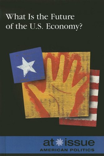 Beispielbild fr What Is the Future of the U. S. Economy? zum Verkauf von Better World Books