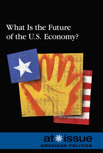 Imagen de archivo de What Is the Future of the U. S. Economy? a la venta por Better World Books