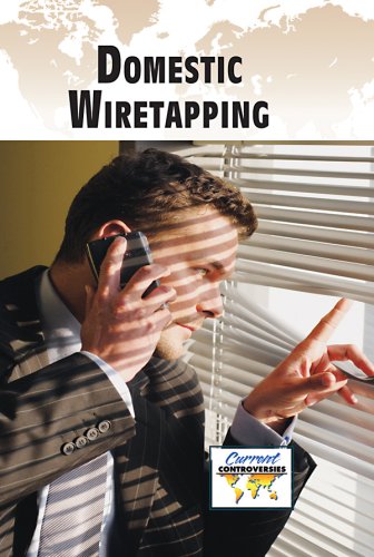 Stock image for Domestic Wiretapping (Current Controversies) for sale by HPB-Red