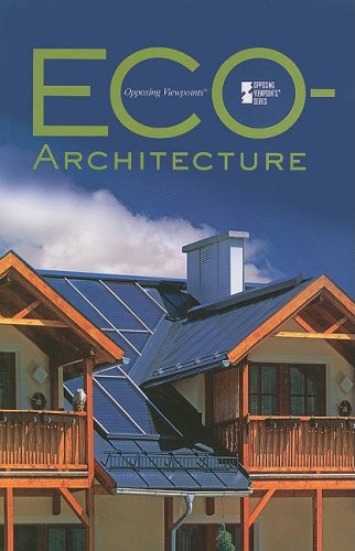 9780737739978: Ecoarchitecture (Opposing Viewpoints)