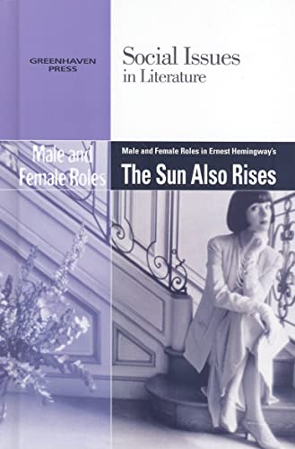 Beispielbild fr Male and Female Roles in Ernest Hemingway's the Sun Also Rises zum Verkauf von Better World Books