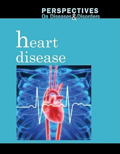 Stock image for Heart Disease (Perspectives on Diseases and Disorders) for sale by The Book Cellar, LLC