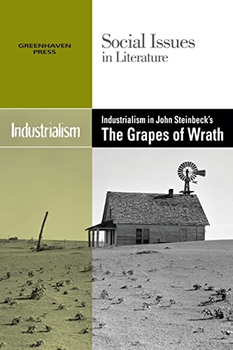 9780737740356: Industrialism in John Steinbeck's the Grapes of Wrath (Social Issues in Literature)