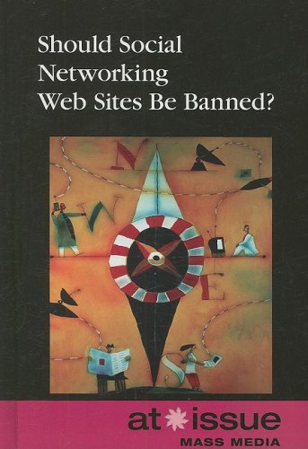 Beispielbild fr Should Social Networking Web Sites Be Banned? zum Verkauf von Better World Books: West