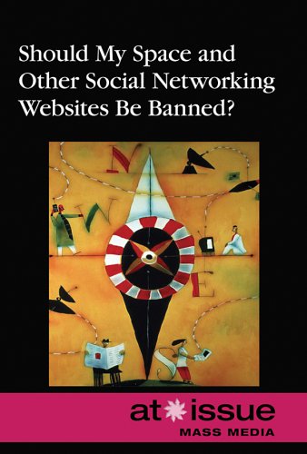 Stock image for Should Social Networking Web Sites Be Banned? for sale by Better World Books