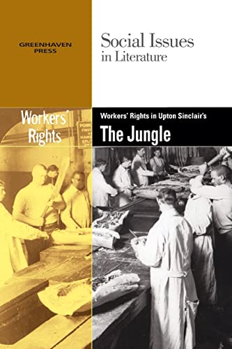 9780737740677: Worker's Rights in Upton Sinclair's the Jungle (Social Issues in Literature)