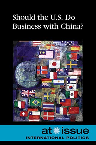 Imagen de archivo de Should the U.S. Do Business With China? (At Issue) a la venta por More Than Words