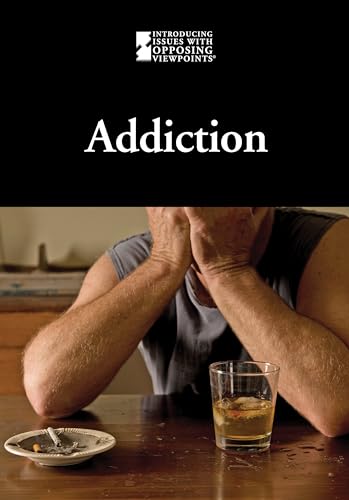 9780737741643: Addiction (Introducing Issues with Opposing Viewpoints)