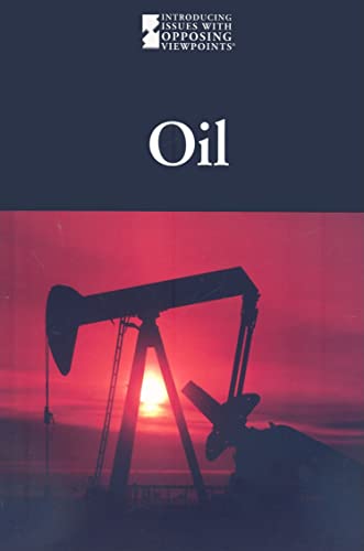 9780737741711: Oil (Introducing Issues with Opposing Viewpoints)