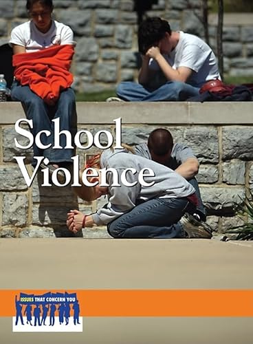 9780737741865: School Violence (Issues That Concern You)