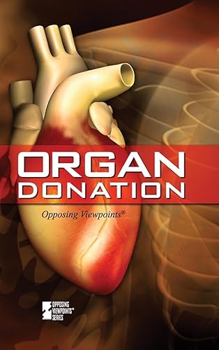 Beispielbild fr Organ Donation (Opposing Viewpoints (Library)) zum Verkauf von SecondSale