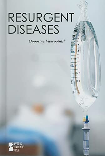 9780737742282: Resurgent Diseases (Opposing Viewpoints)