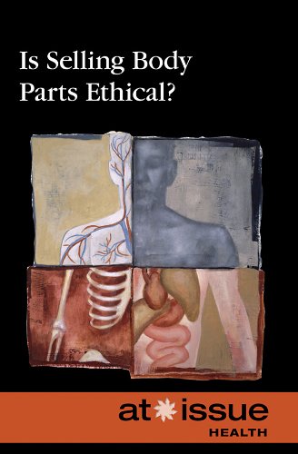 Beispielbild fr Is Selling Body Parts Ethical ? (At Issue (Paperback)) zum Verkauf von More Than Words