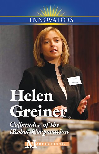 9780737744040: Helen Greiner: Cofounder of Irobot Corporation (Innovators)