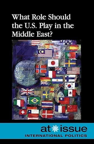 Stock image for What Role Should the U. S. Play in the Middle East? for sale by Better World Books
