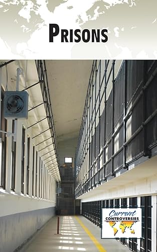 9780737744606: Prisons (Current Controversies)