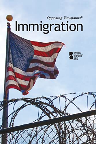 Stock image for Immigration (Opposing Viewpoints) for sale by More Than Words
