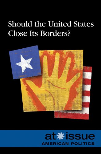 Imagen de archivo de Should the U.S. Close Its Borders? (At Issue) a la venta por POQUETTE'S BOOKS