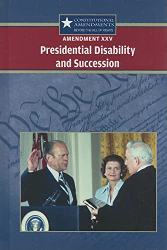 Stock image for Amendment XXV: Presidential Disability and Succession for sale by Better World Books