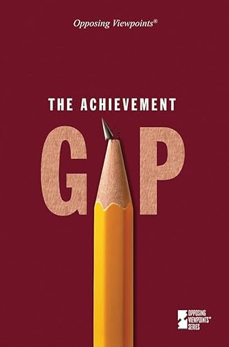 9780737747492: The Achievement Gap (Opposing Viewpoints)