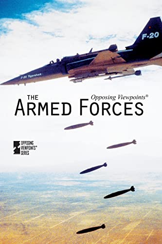 Imagen de archivo de The Armed Forces (Opposing Viewpoints) a la venta por More Than Words