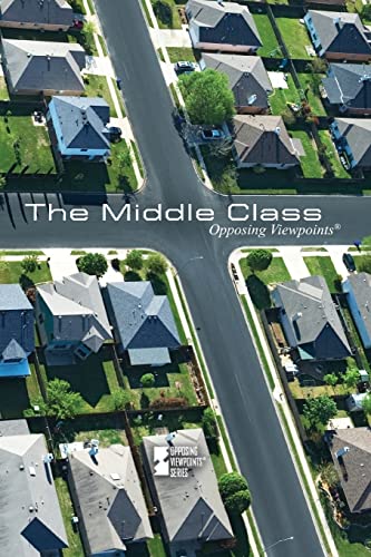 Beispielbild fr The Middle Class (Opposing Viewpoints) zum Verkauf von Wonder Book