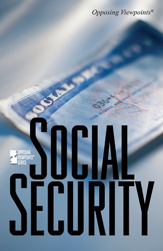 Stock image for Social Security (Opposing Viewpoints) for sale by St Vincent de Paul of Lane County