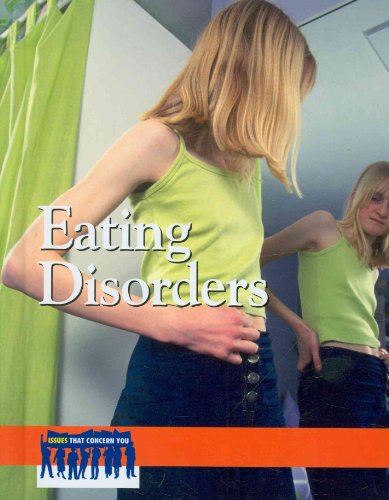 Beispielbild fr Eating Disorders (Issues that Concern You) zum Verkauf von HPB-Red