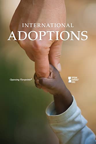9780737749717: International Adoptions (Opposing Viewpoints)