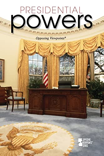 Imagen de archivo de Presidential Powers (Opposing Viewpoints) a la venta por More Than Words