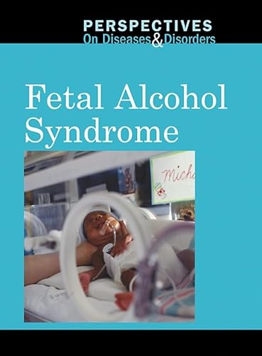 Fetal Alcohol Syndrome (Perspectives on Diseases and Disorders) - Langwith, Jacqueline