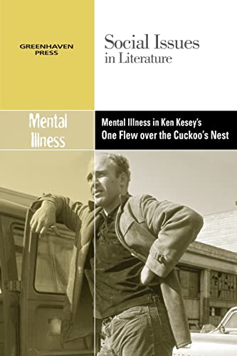 9780737750195: Mental Illness in Ken Kesey's One Flew Over the Cuckoo's Nest (Social Issues in Literature)