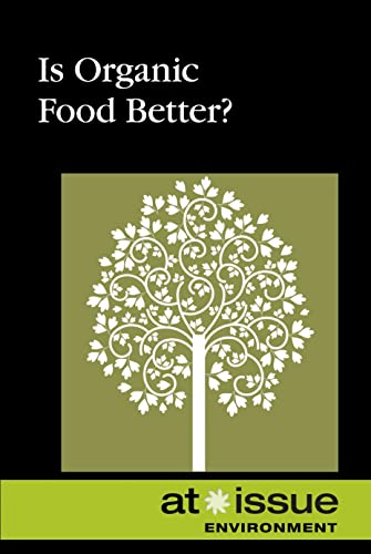 Imagen de archivo de Is Organic Food Better? a la venta por Better World Books